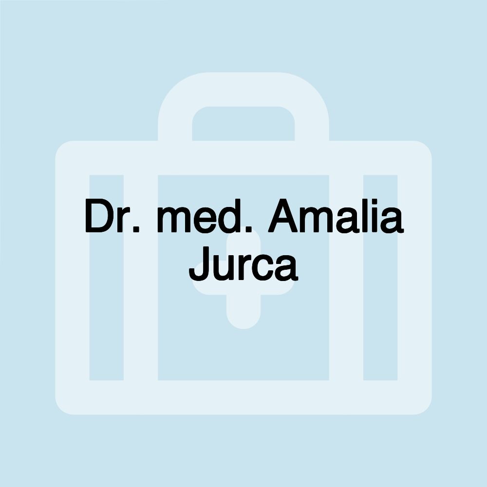 Dr. med. Amalia Jurca