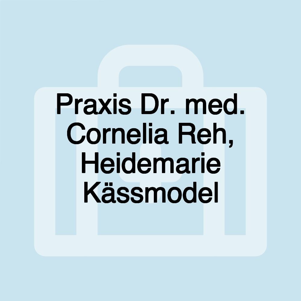 Praxis Dr. med. Cornelia Reh, Heidemarie Kässmodel