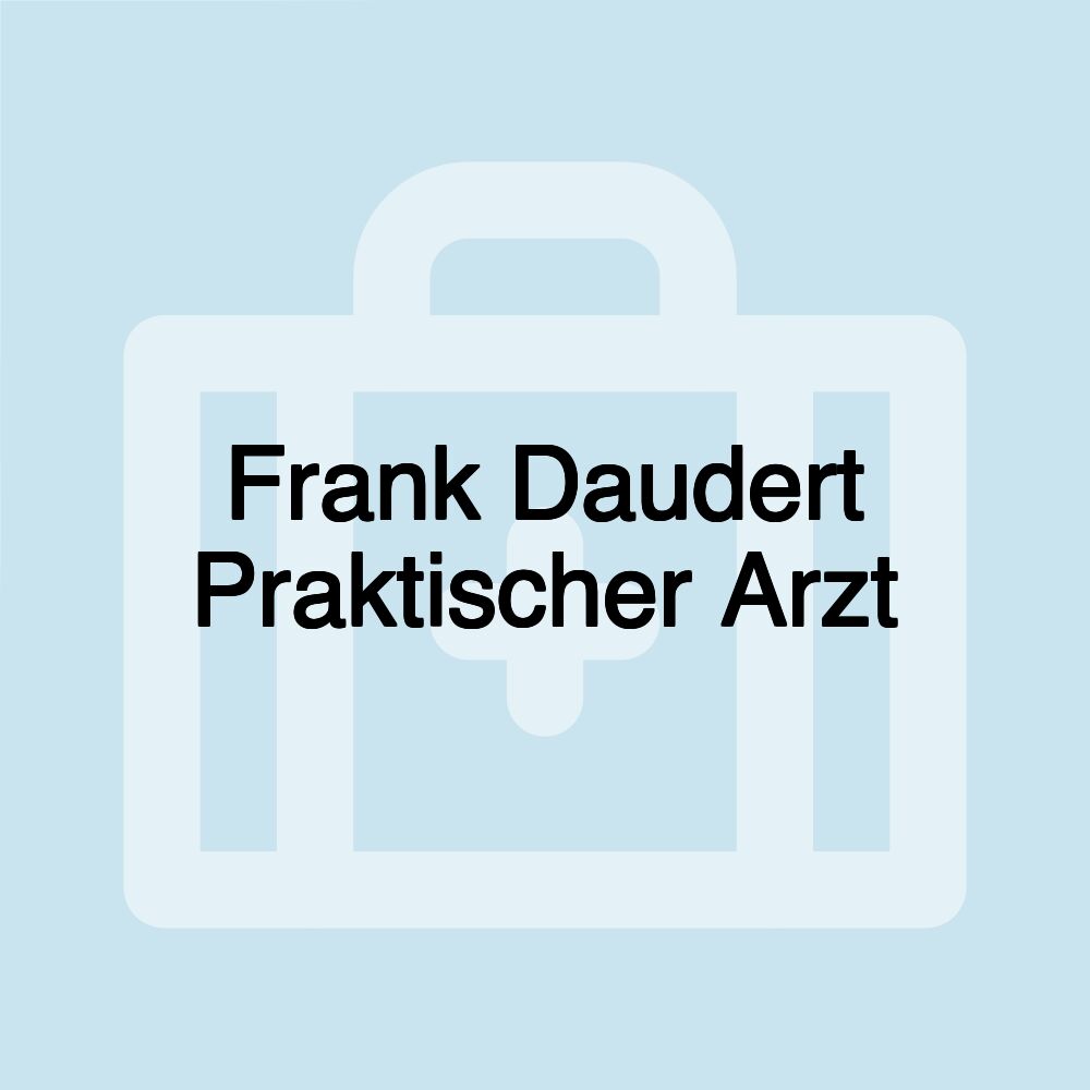 Frank Daudert Praktischer Arzt