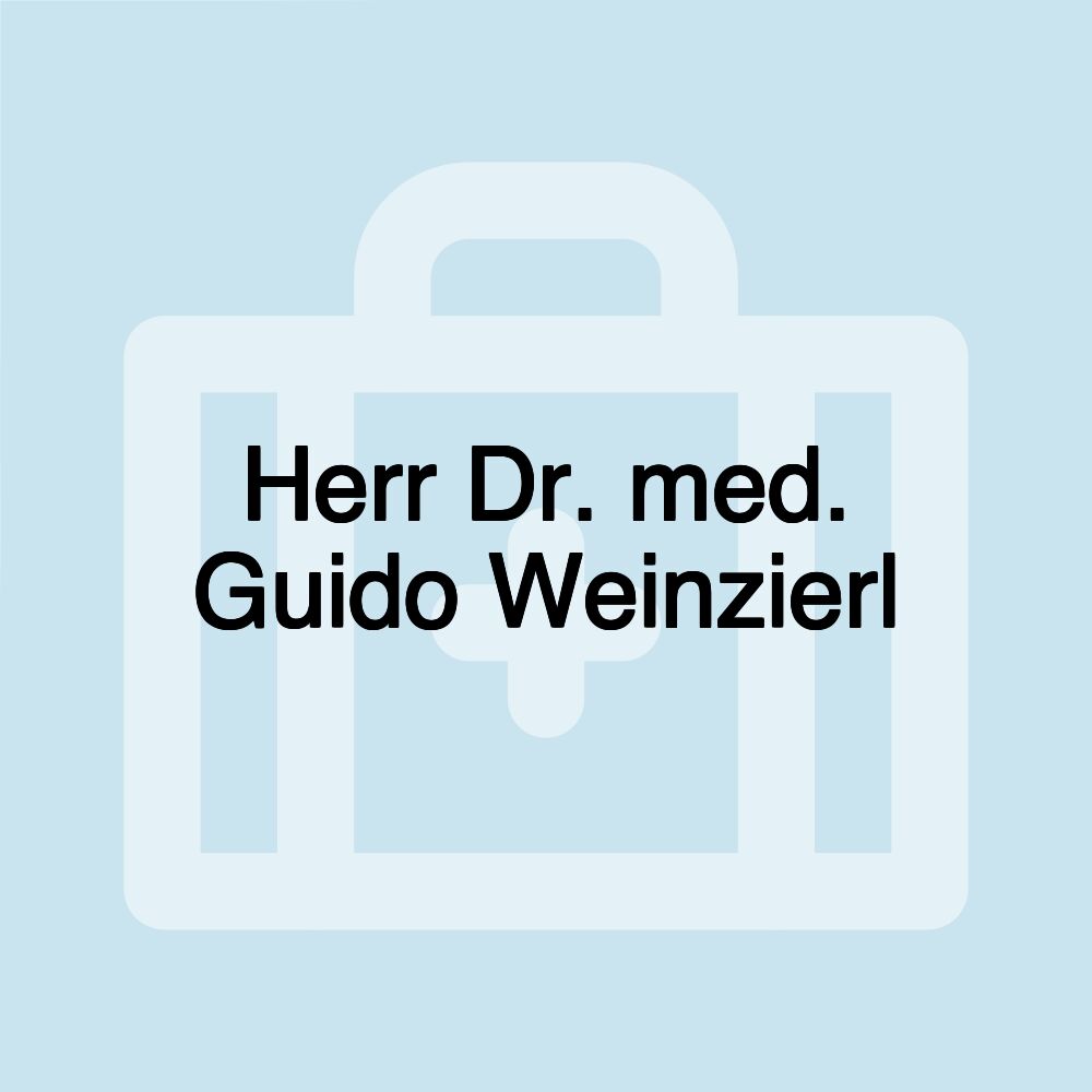 Herr Dr. med. Guido Weinzierl