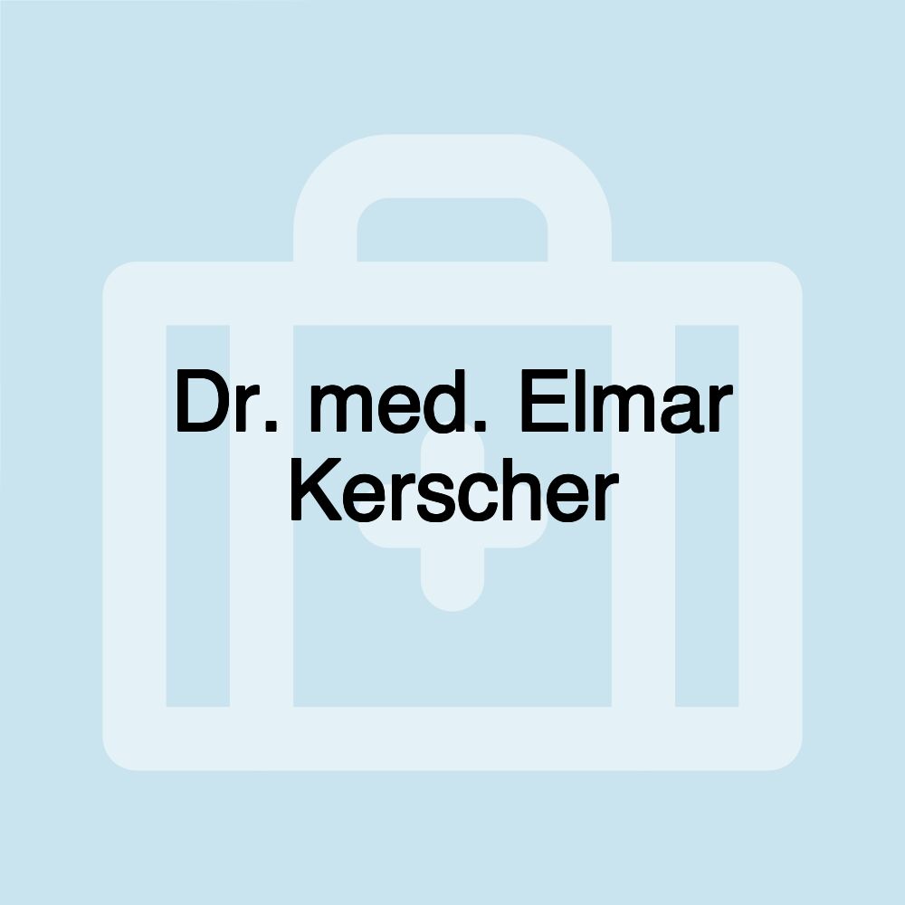 Dr. med. Elmar Kerscher