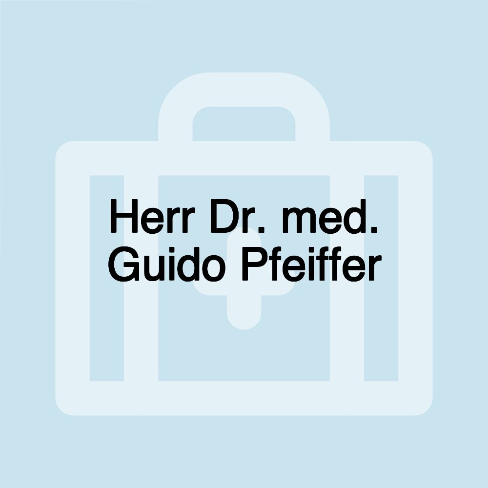 Herr Dr. med. Guido Pfeiffer