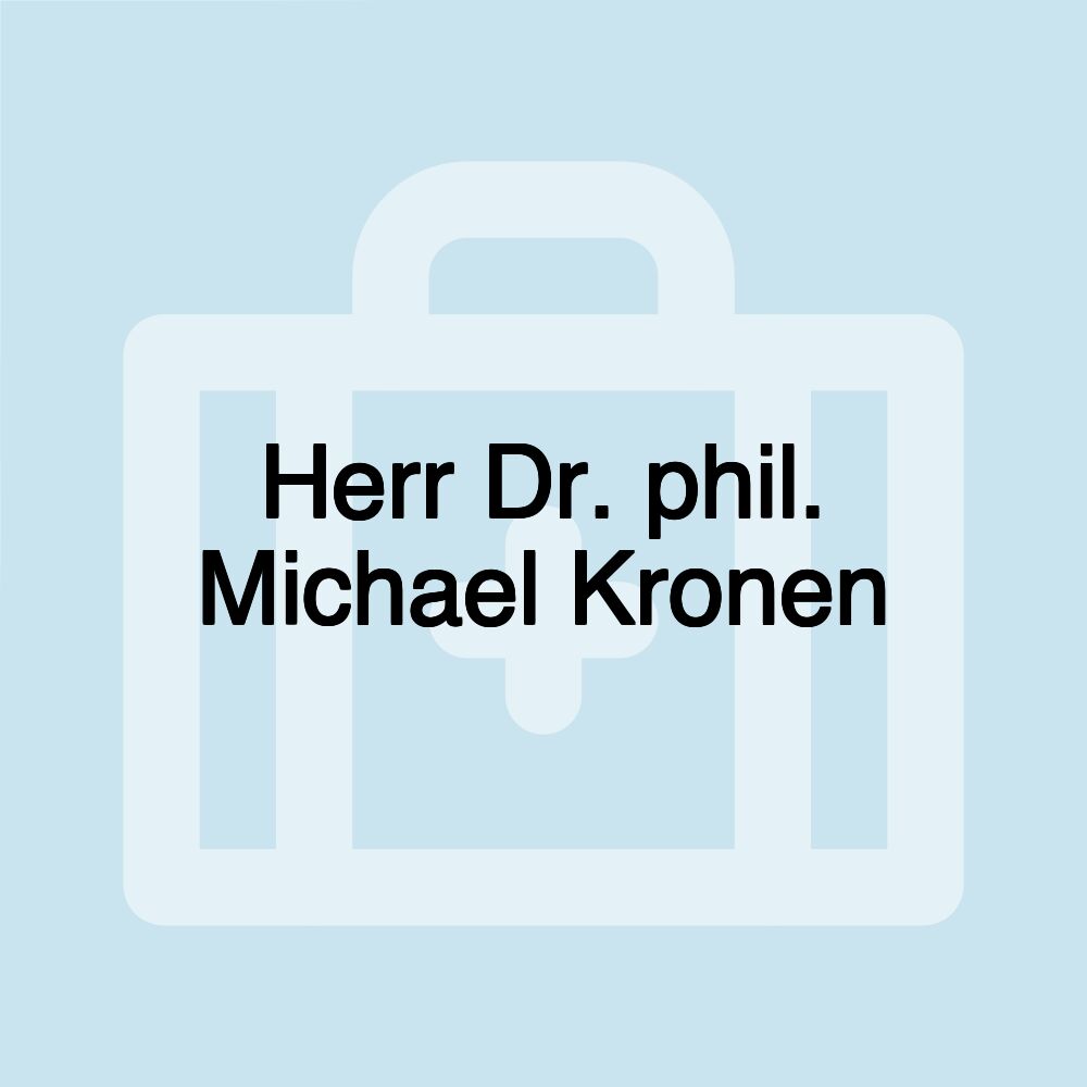 Herr Dr. phil. Michael Kronen