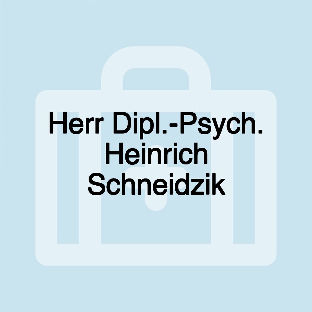 Herr Dipl.-Psych. Heinrich Schneidzik