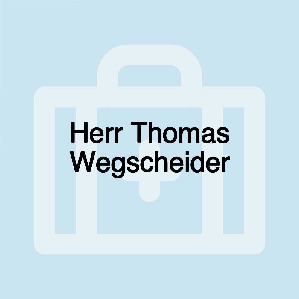 Herr Thomas Wegscheider