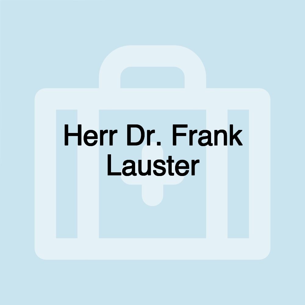 Herr Dr. Frank Lauster