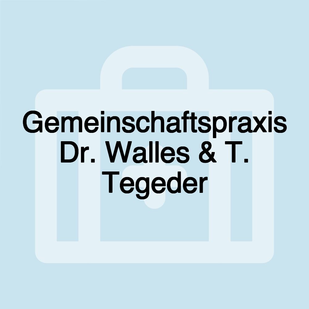 Gemeinschaftspraxis Dr. Walles & T. Tegeder