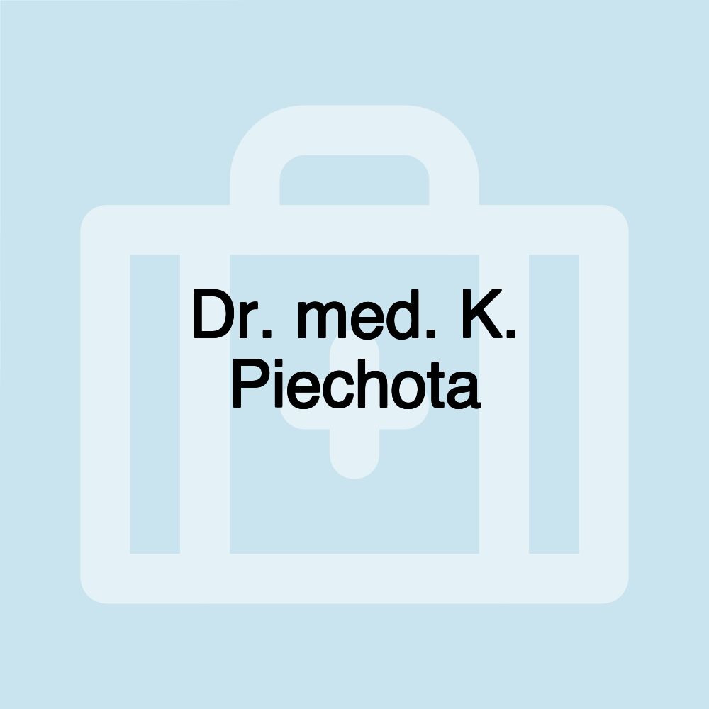 Dr. med. K. Piechota