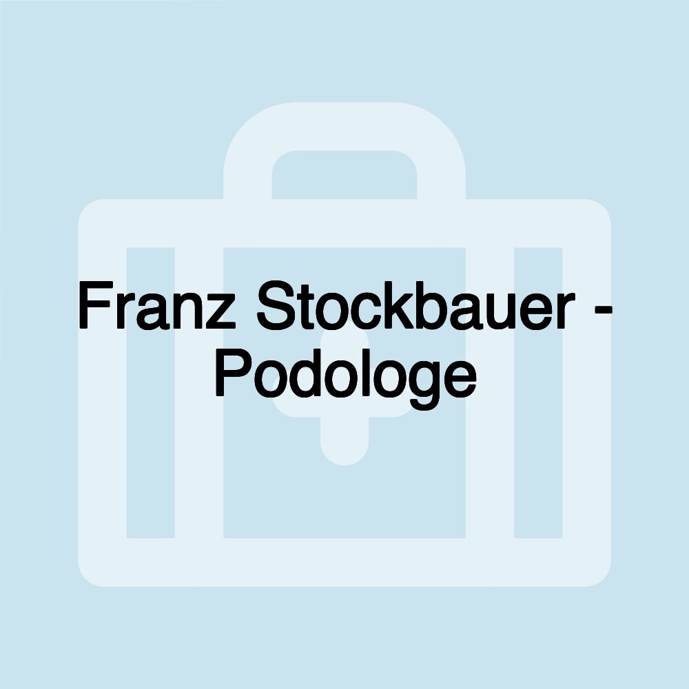 Franz Stockbauer - Podologe