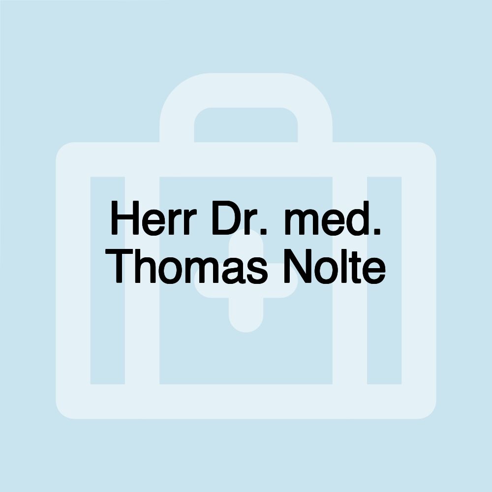 Herr Dr. med. Thomas Nolte