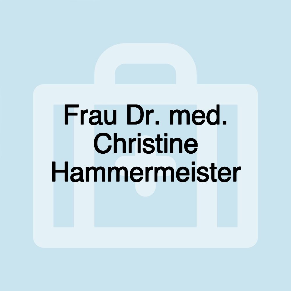 Frau Dr. med. Christine Hammermeister