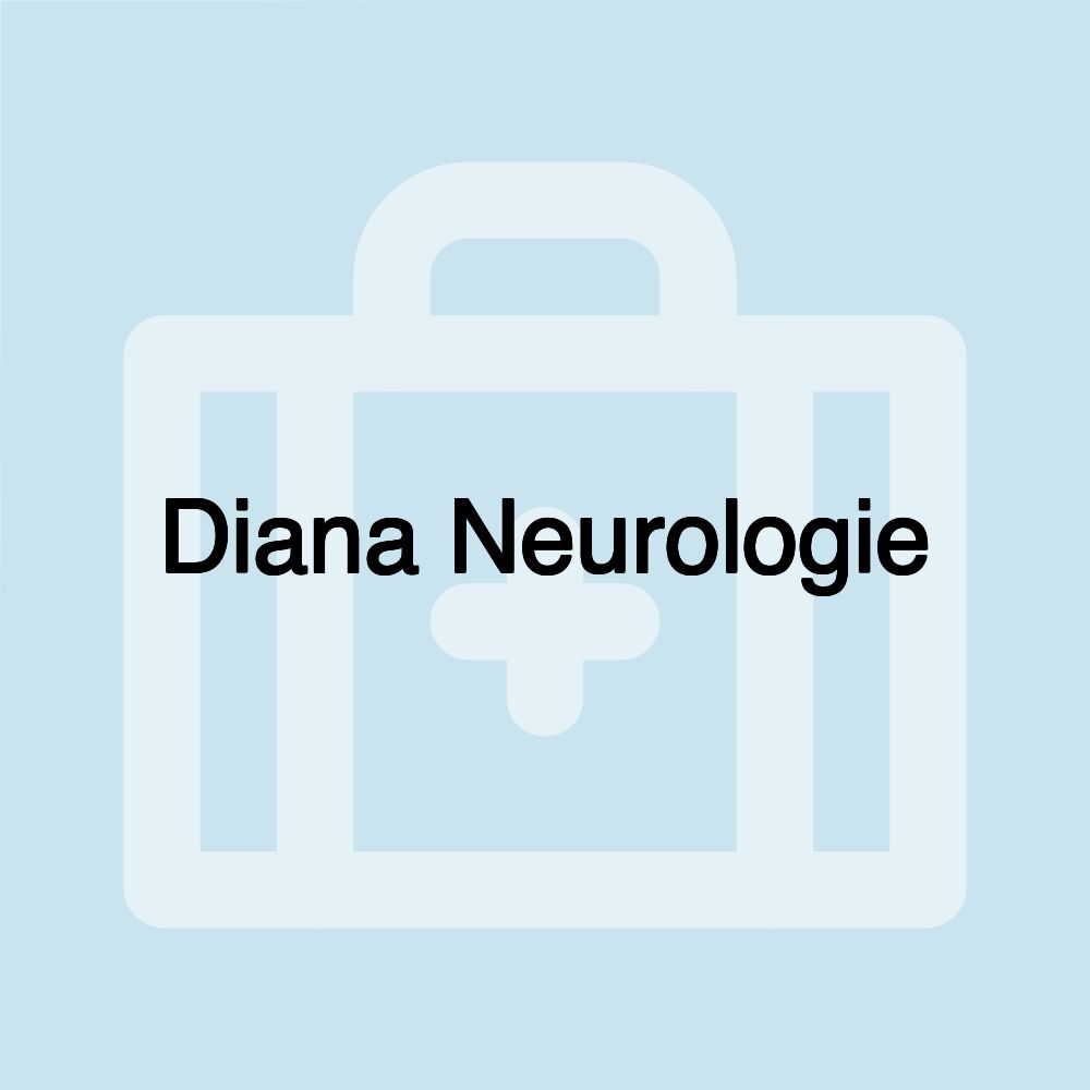 Diana Neurologie