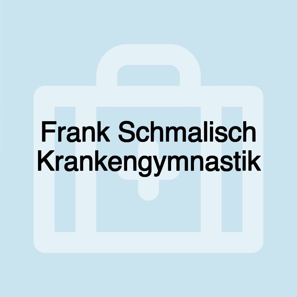 Frank Schmalisch Krankengymnastik