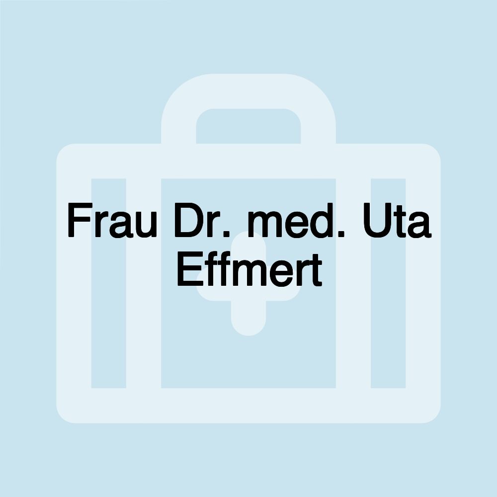 Frau Dr. med. Uta Effmert