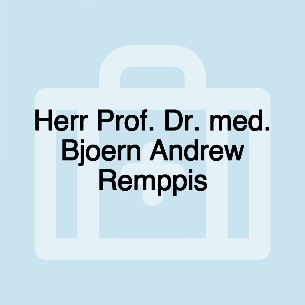 Herr Prof. Dr. med. Bjoern Andrew Remppis