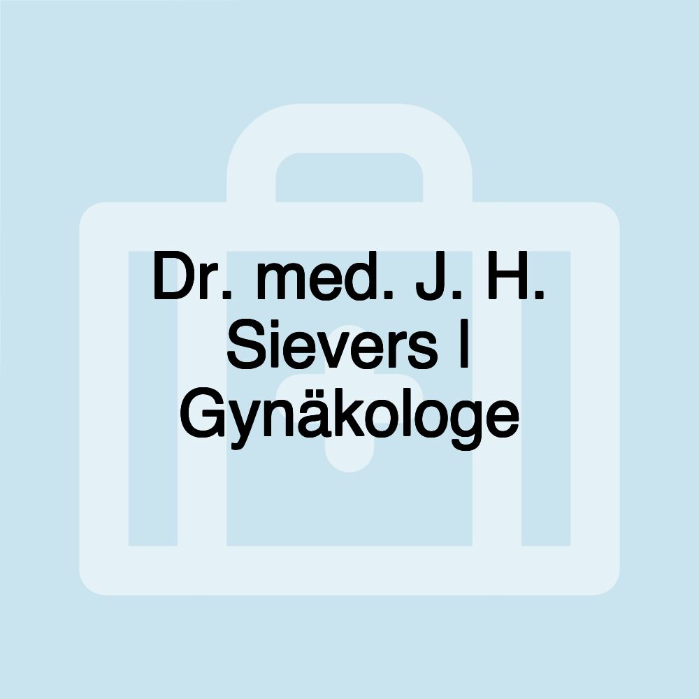 Dr. med. J. H. Sievers | Gynäkologe