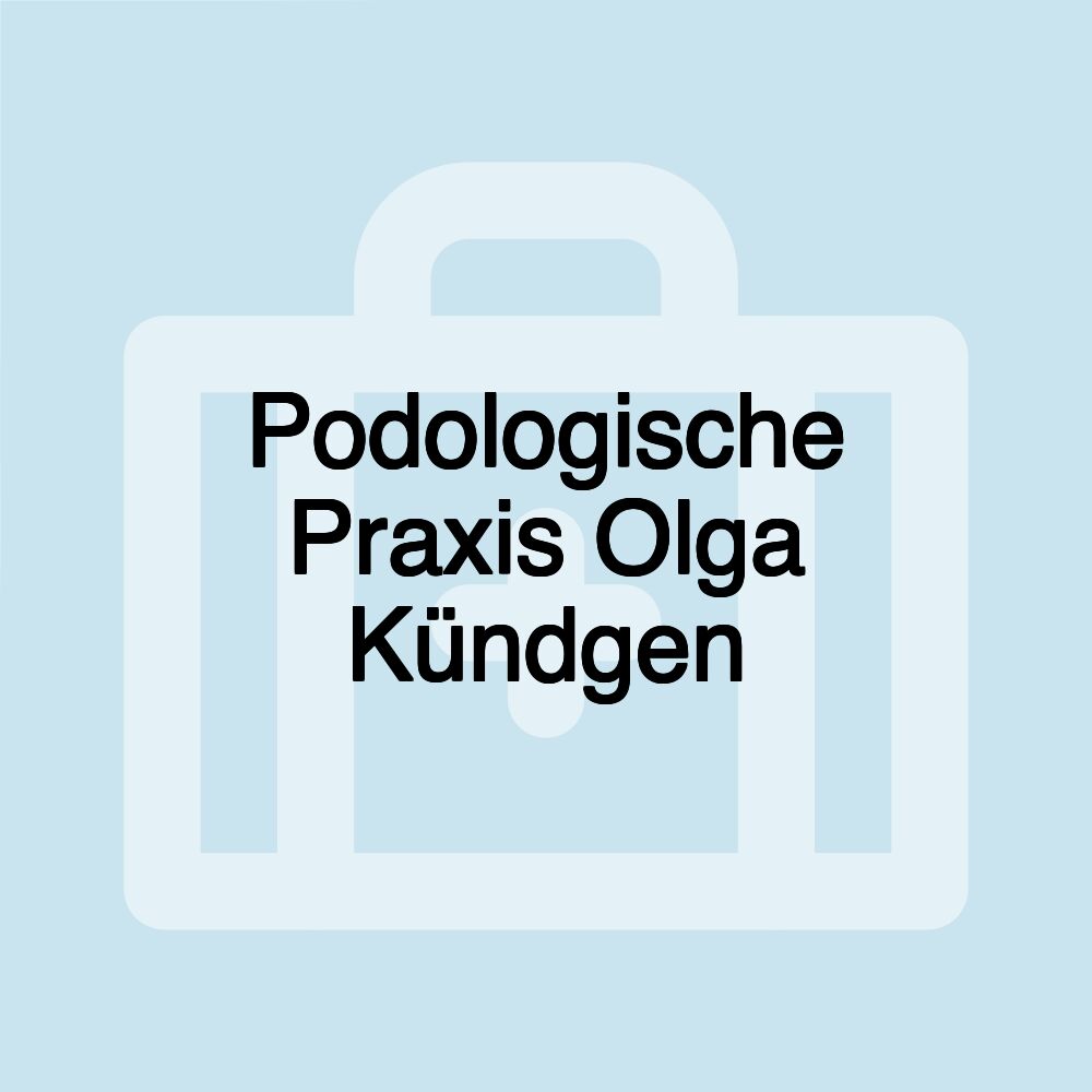 Podologische Praxis Olga Kündgen