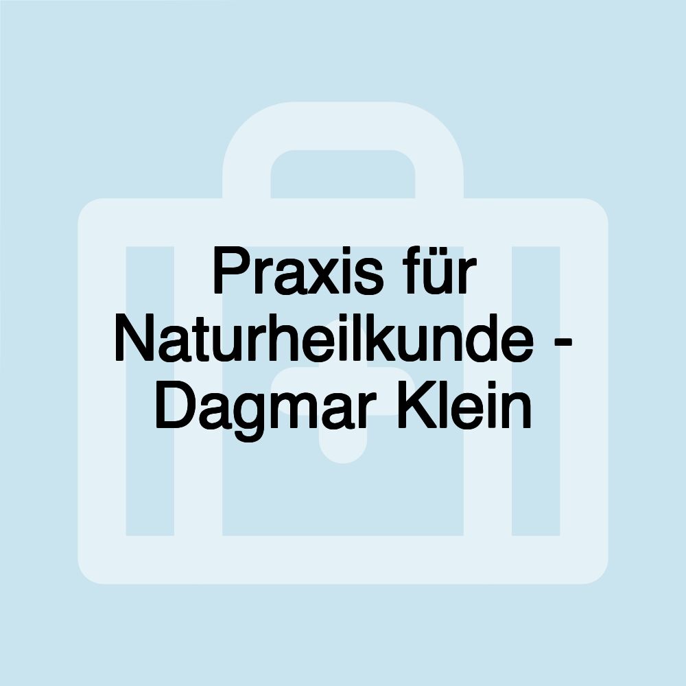 Praxis für Naturheilkunde - Dagmar Klein