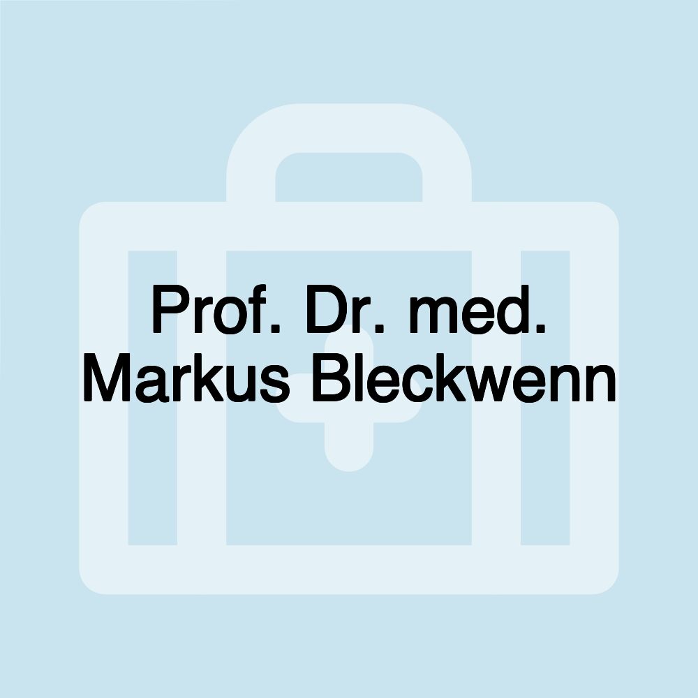 Prof. Dr. med. Markus Bleckwenn