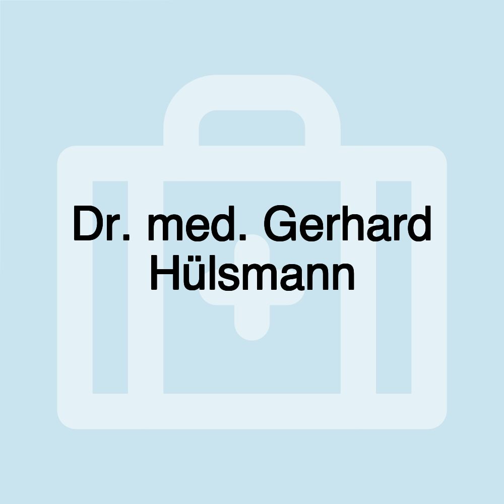 Dr. med. Gerhard Hülsmann