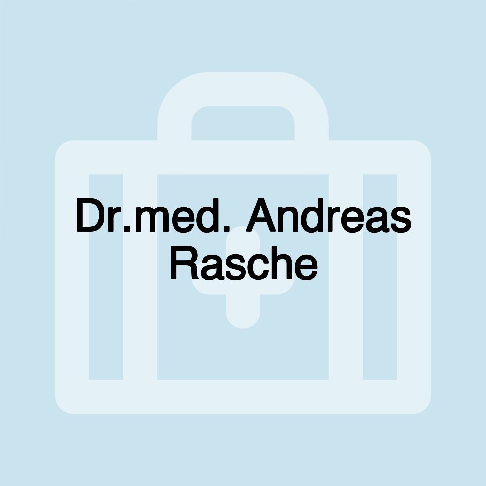 Dr.med. Andreas Rasche