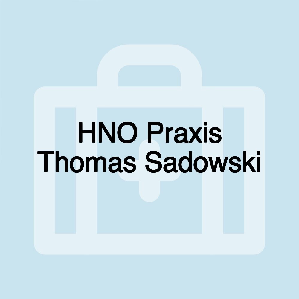 HNO Praxis Thomas Sadowski