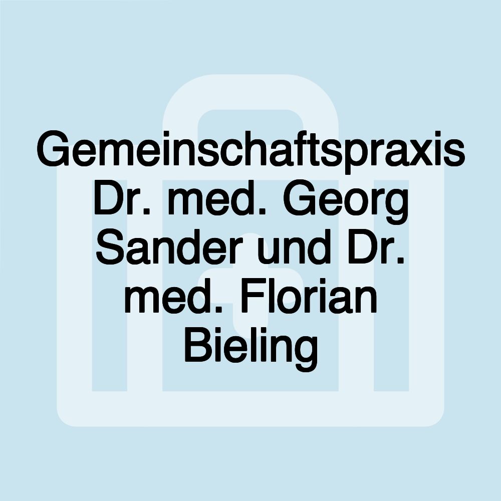 Gemeinschaftspraxis Dr. med. Georg Sander und Dr. med. Florian Bieling