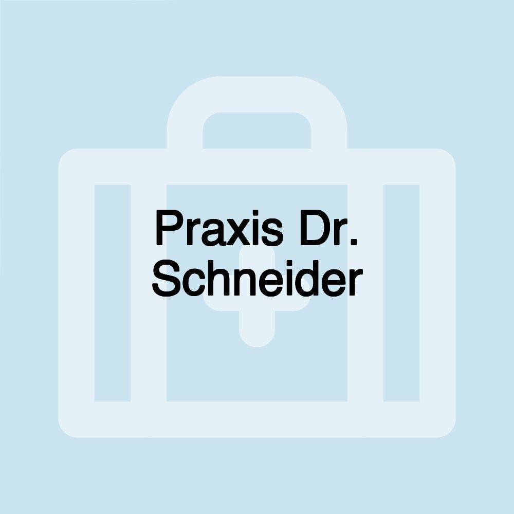 Praxis Dr. Schneider