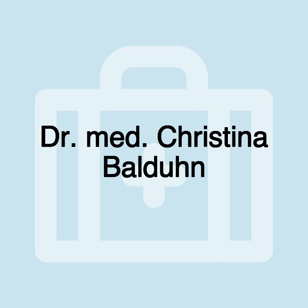 Dr. med. Christina Balduhn