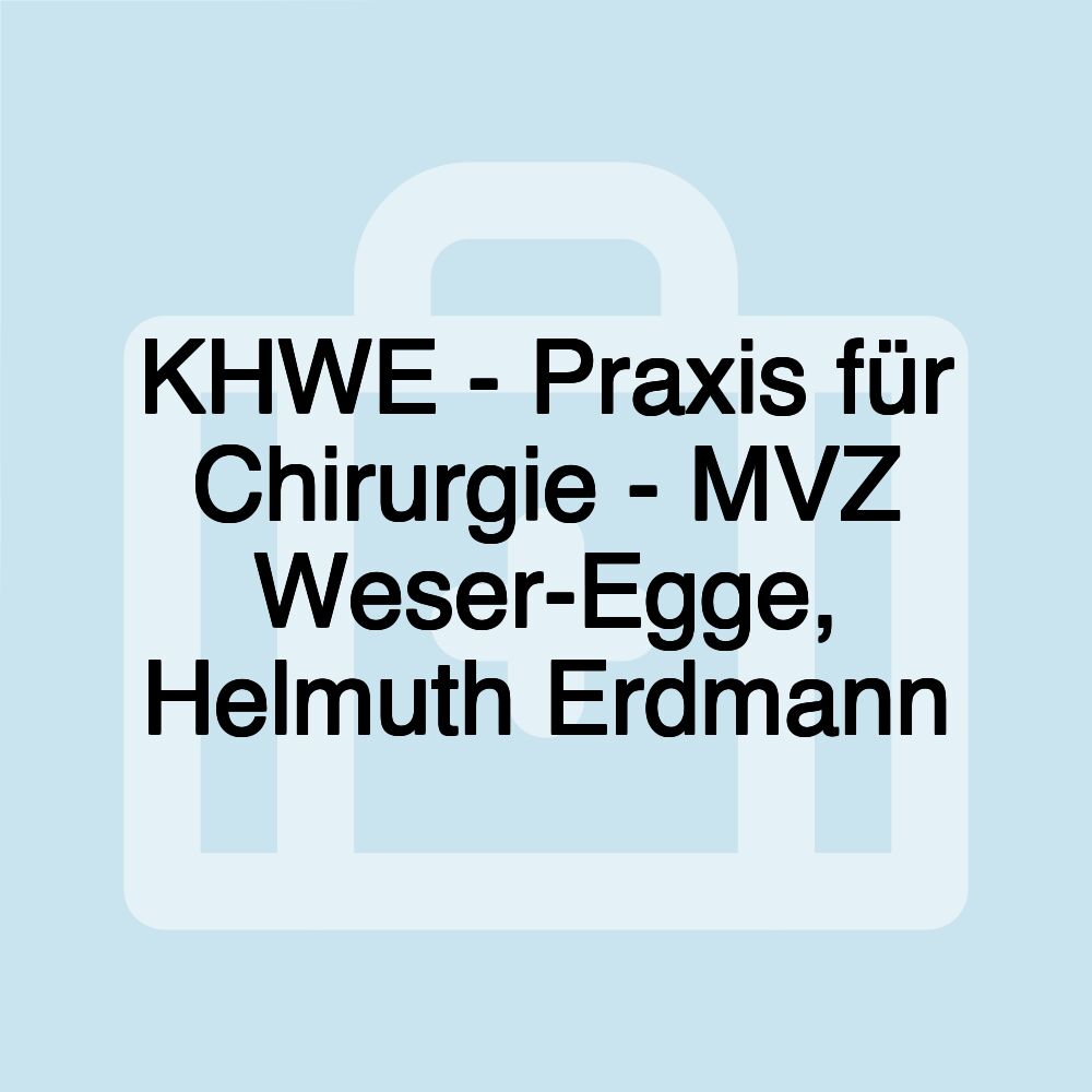 KHWE - Praxis für Chirurgie - MVZ Weser-Egge, Helmuth Erdmann