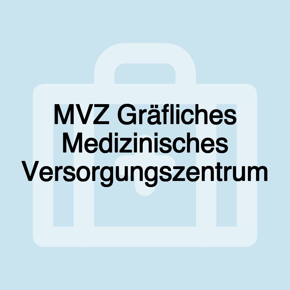 MVZ Gräfliches Medizinisches Versorgungszentrum