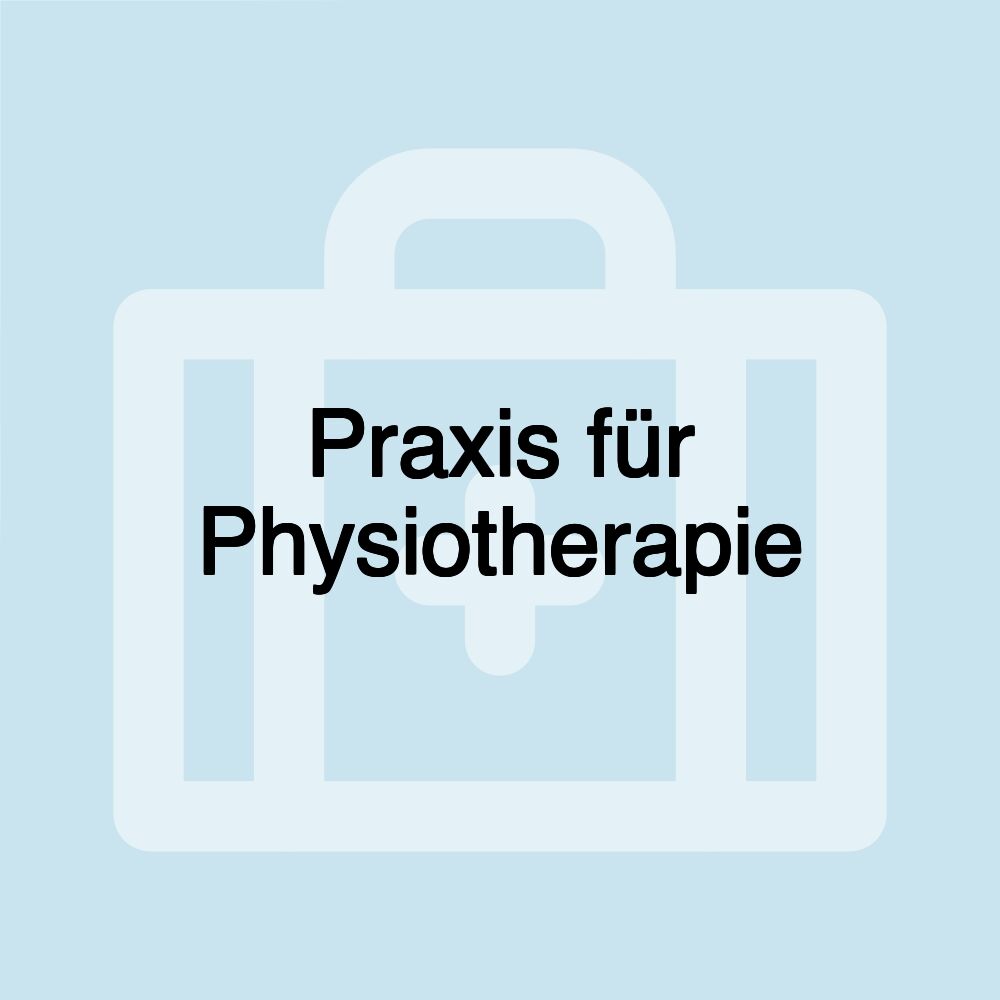 Praxis für Physiotherapie