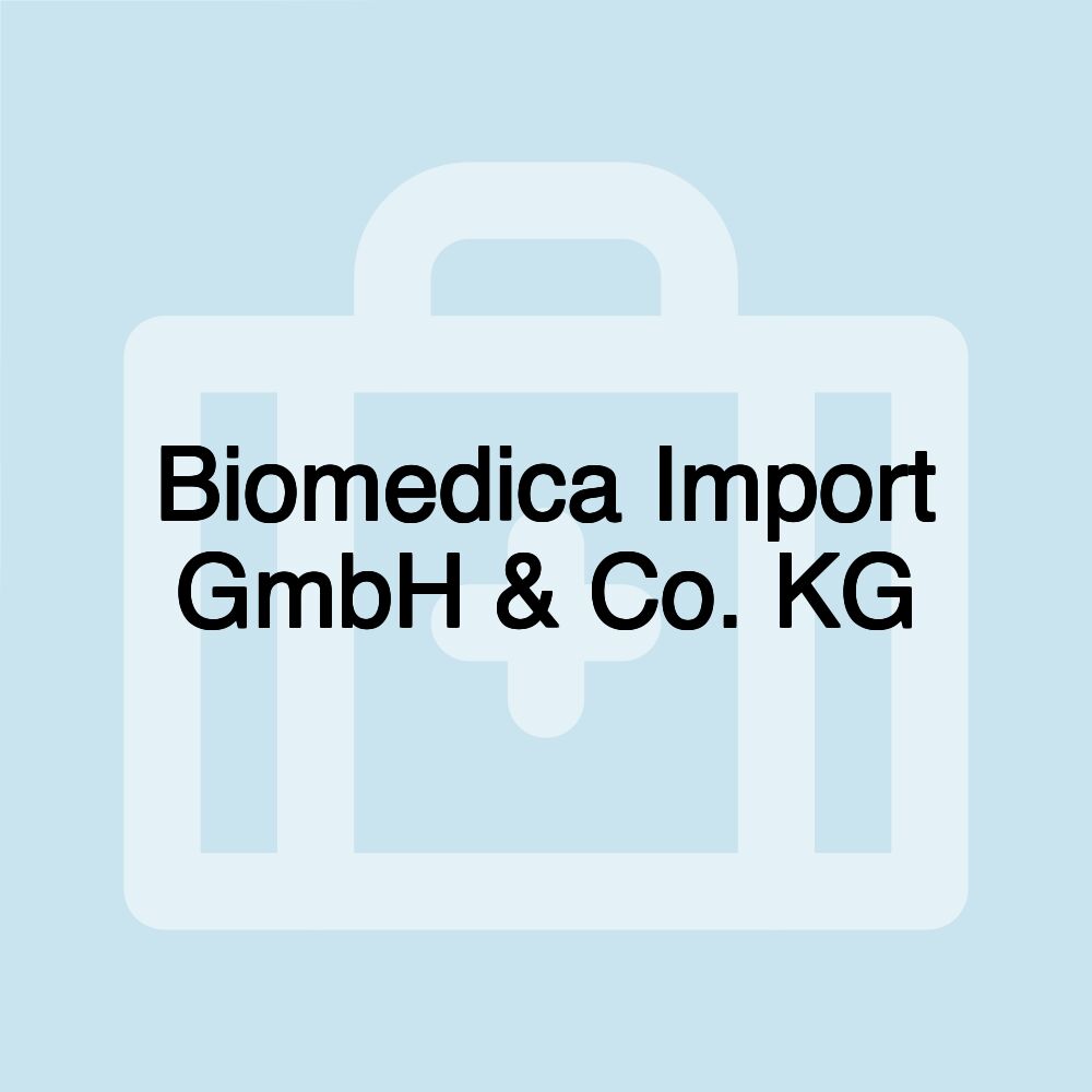 Biomedica Import GmbH & Co. KG