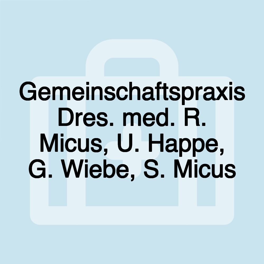 Gemeinschaftspraxis Dres. med. R. Micus, U. Happe, G. Wiebe, S. Micus