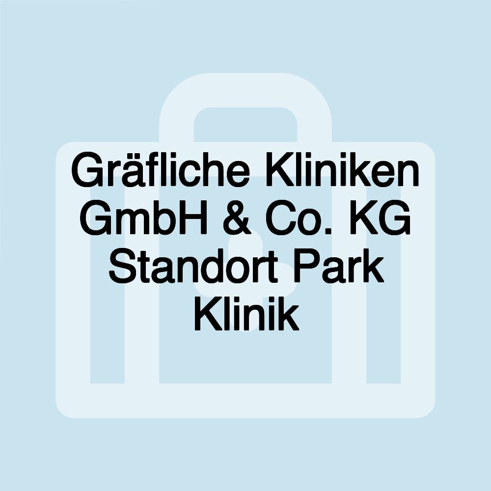 Gräfliche Kliniken GmbH & Co. KG Standort Park Klinik