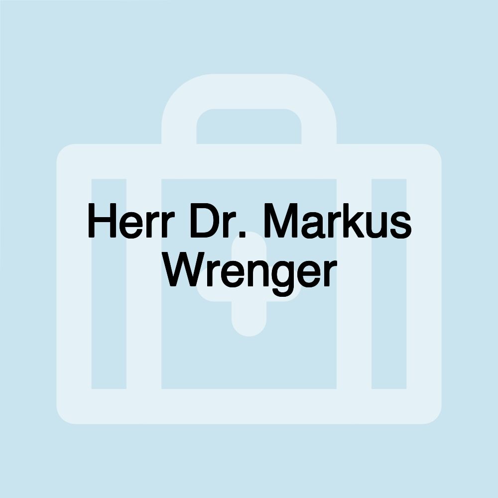 Herr Dr. Markus Wrenger