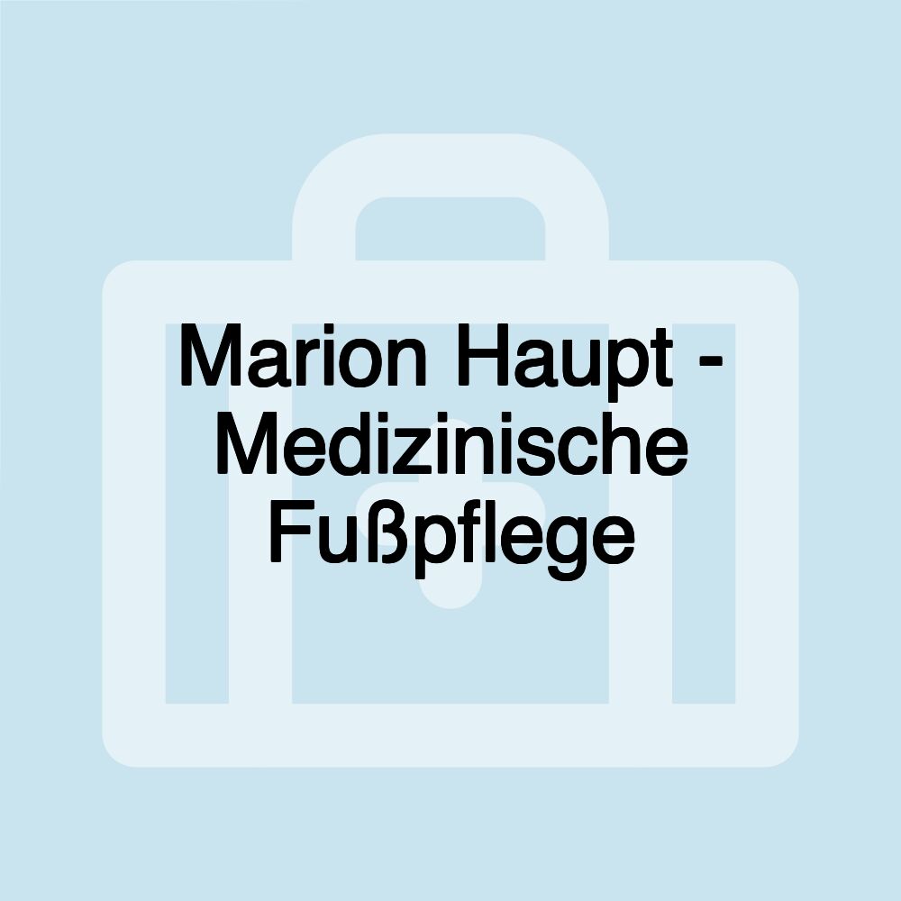 Marion Haupt - Medizinische Fußpflege