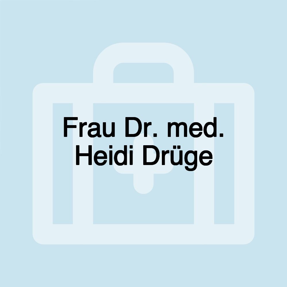 Frau Dr. med. Heidi Drüge