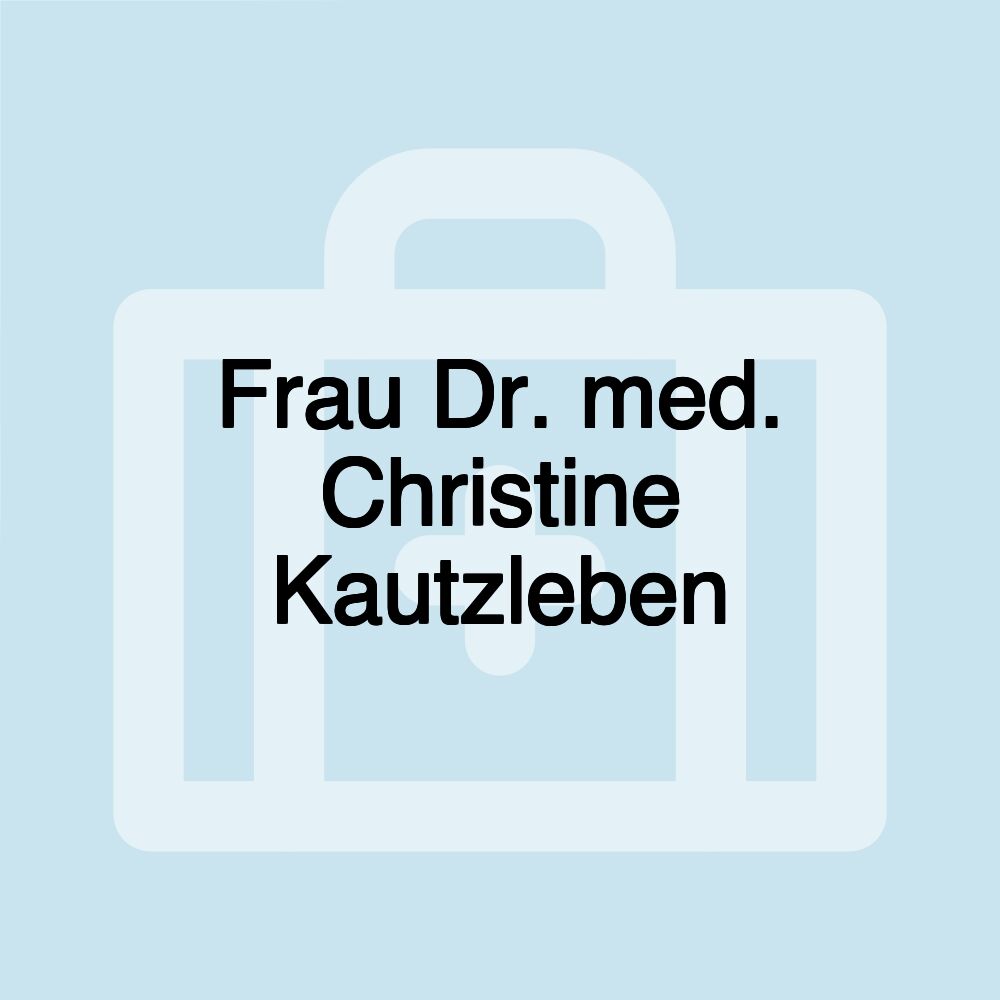 Frau Dr. med. Christine Kautzleben