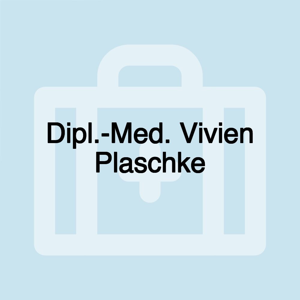 Dipl.-Med. Vivien Plaschke