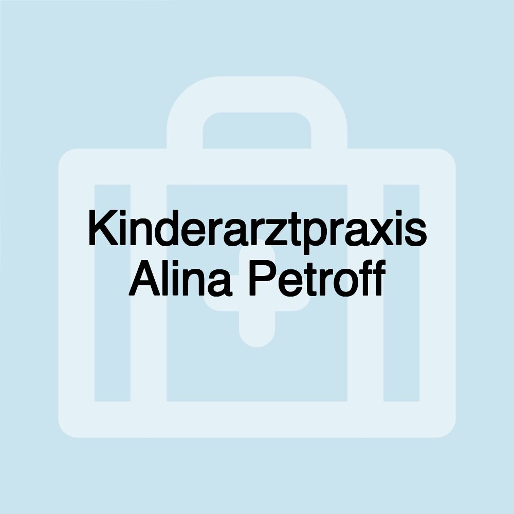 Kinderarztpraxis Alina Petroff