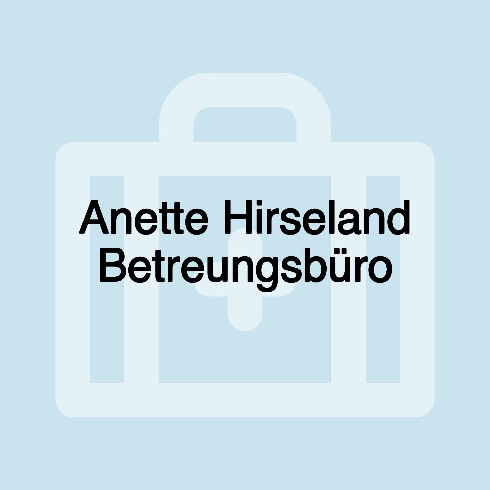 Anette Hirseland Betreungsbüro