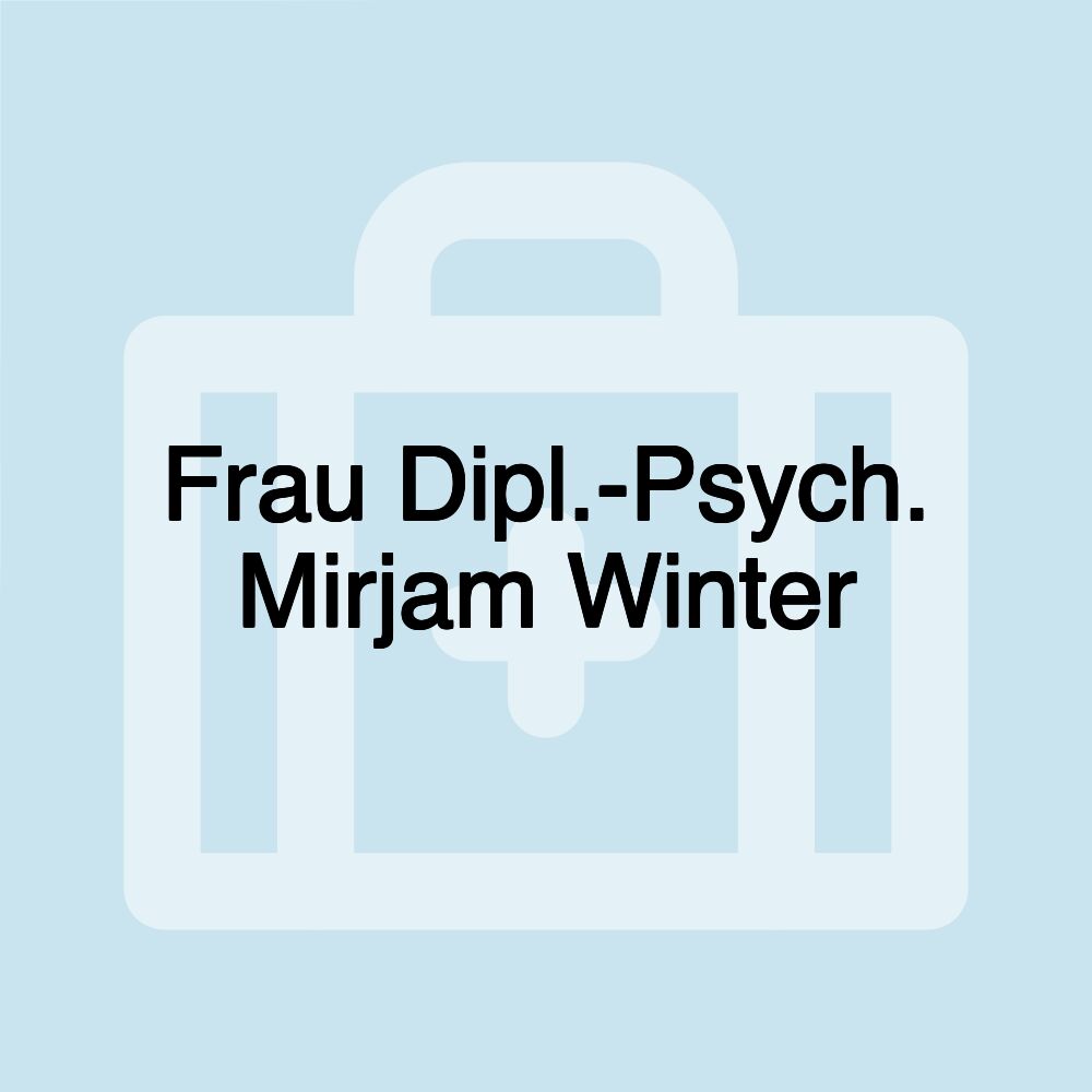 Frau Dipl.-Psych. Mirjam Winter