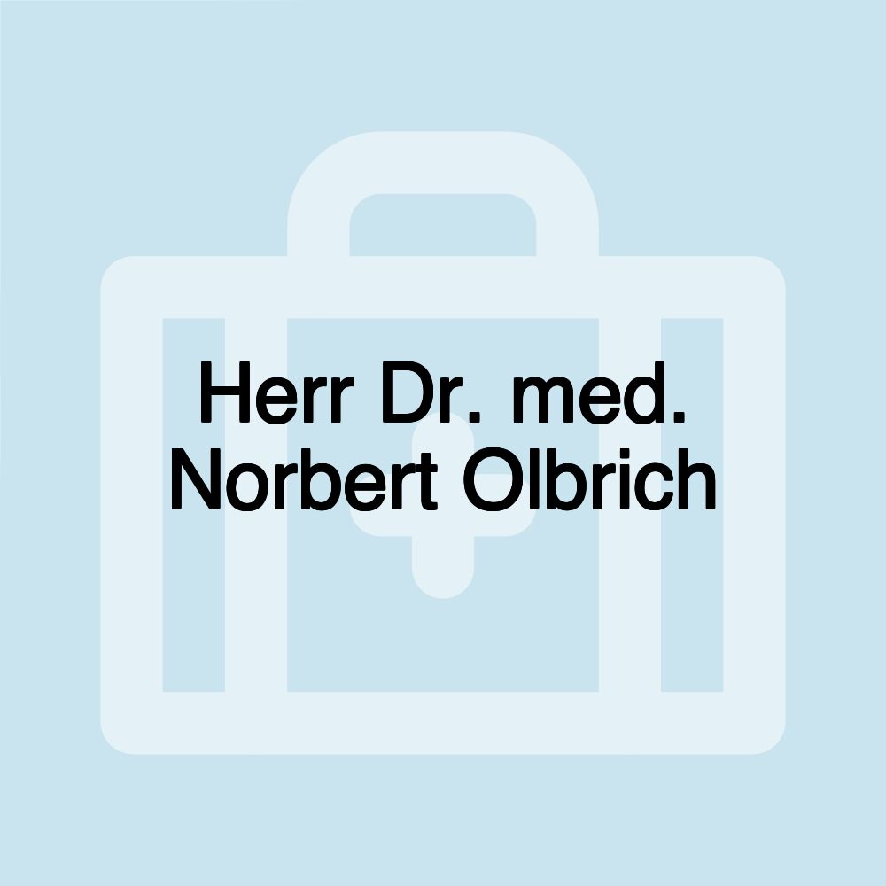 Herr Dr. med. Norbert Olbrich