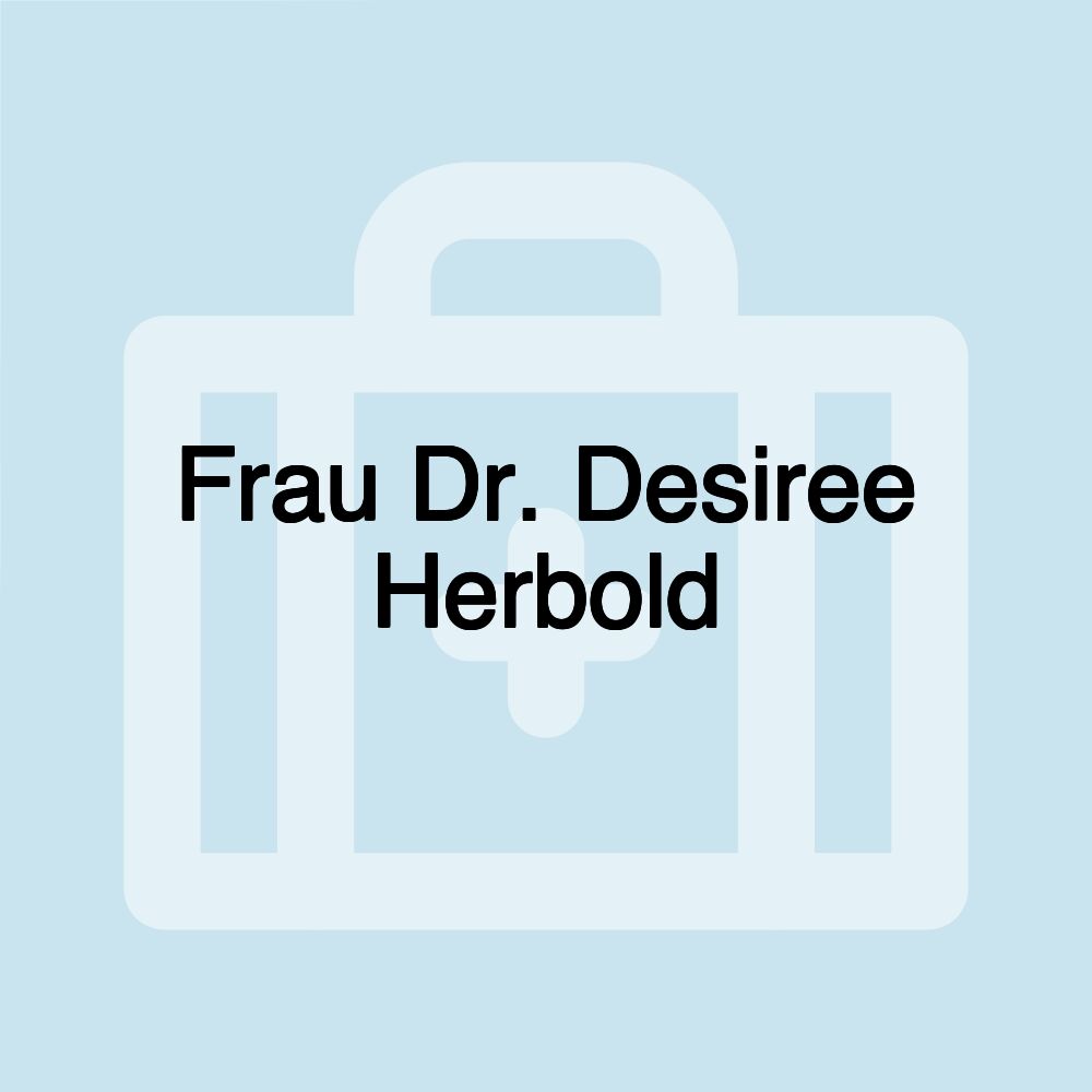 Frau Dr. Desiree Herbold