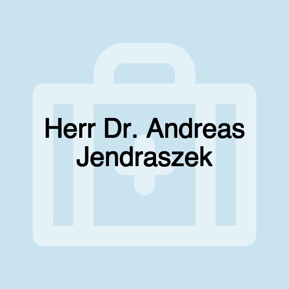 Herr Dr. Andreas Jendraszek