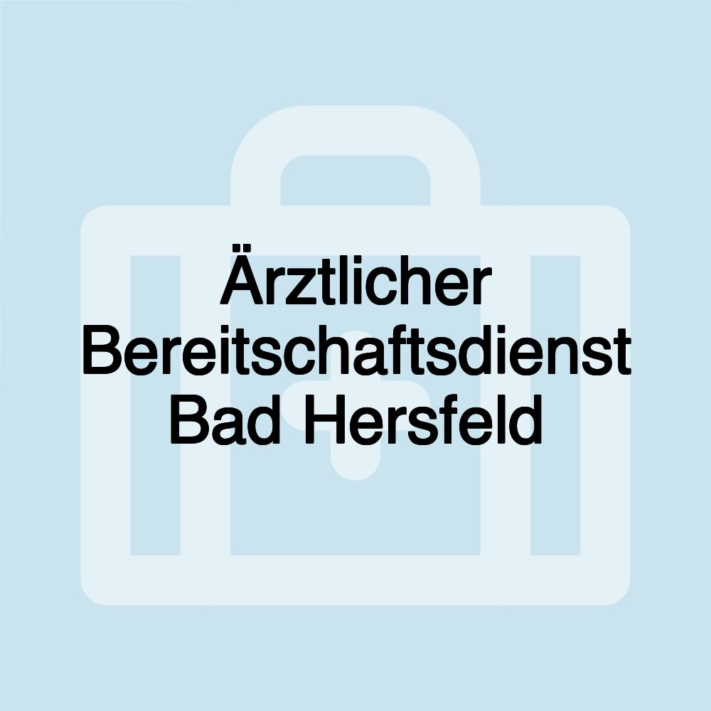 Ärztlicher Bereitschaftsdienst Bad Hersfeld