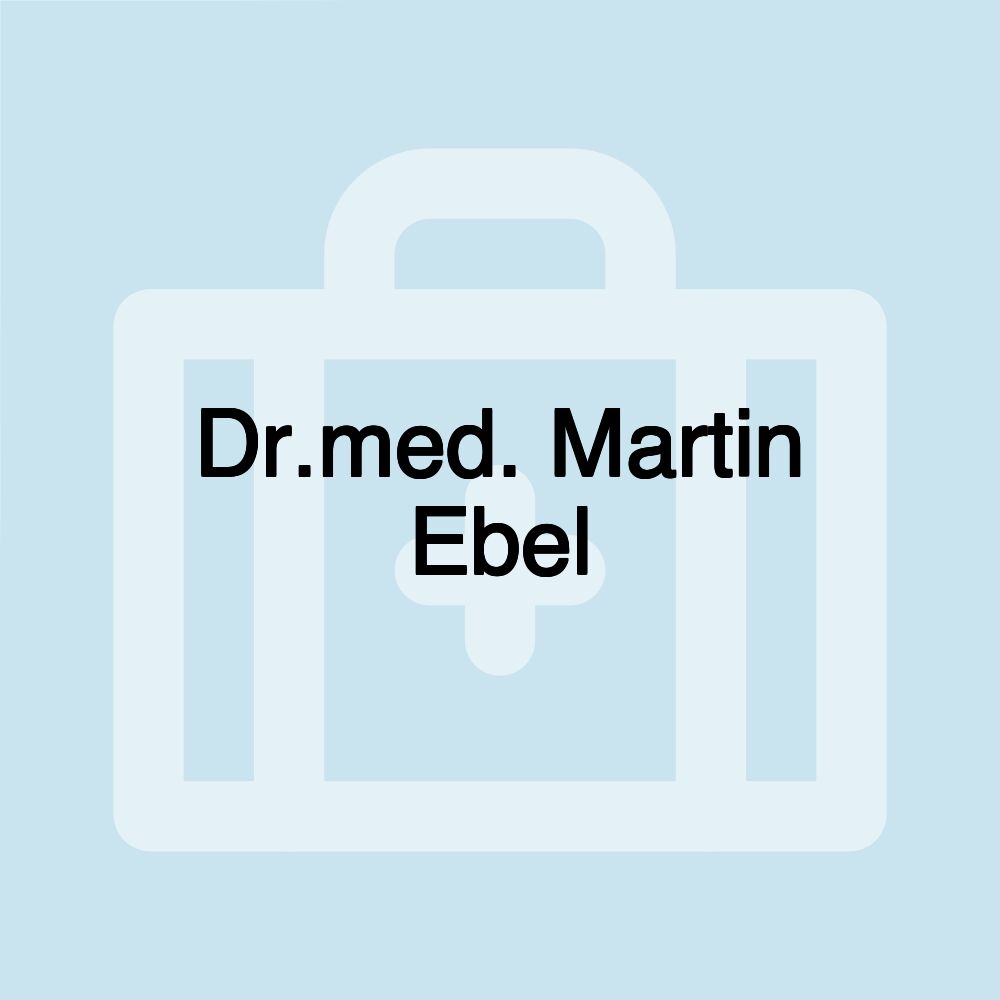 Dr.med. Martin Ebel