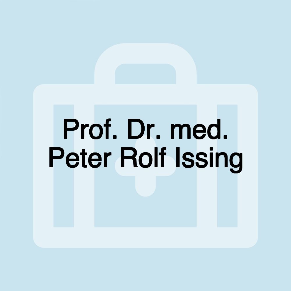 Prof. Dr. med. Peter Rolf Issing