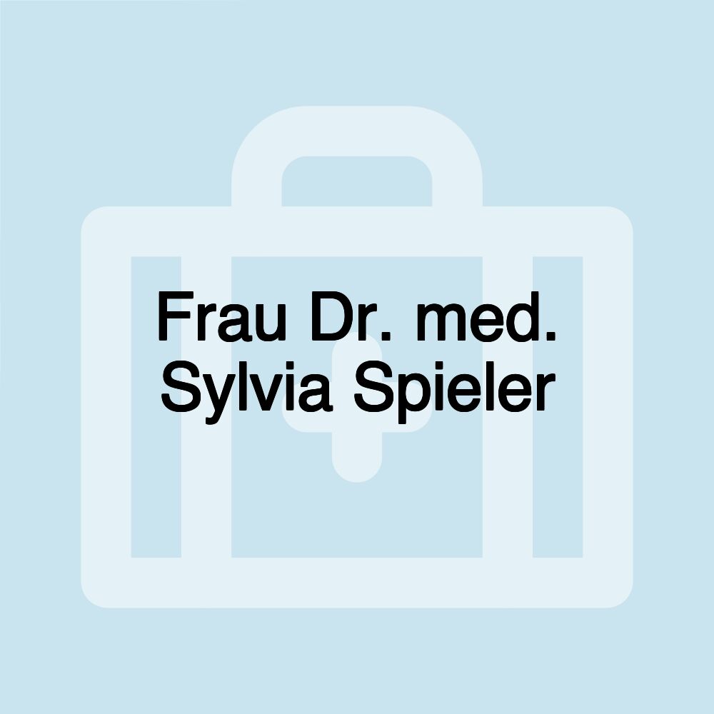 Frau Dr. med. Sylvia Spieler